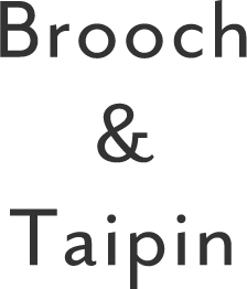 Brooch & Taipin